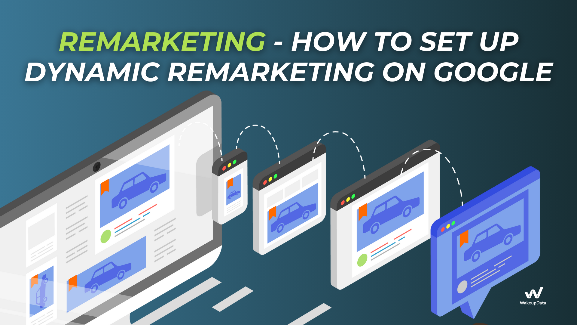 Remarketing - How to set up dynamic remarketing on Google