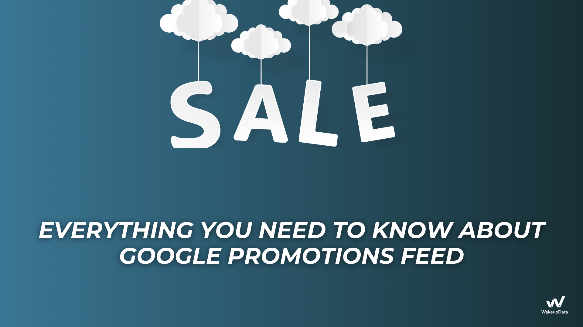 Everything you need to know about Google Promotions feed