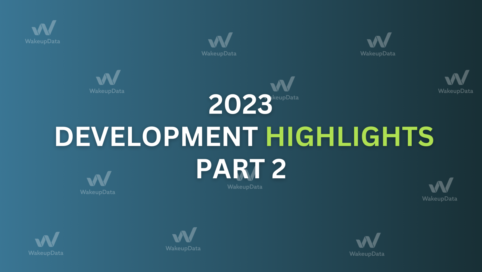 2023 Development Highlights Part 2