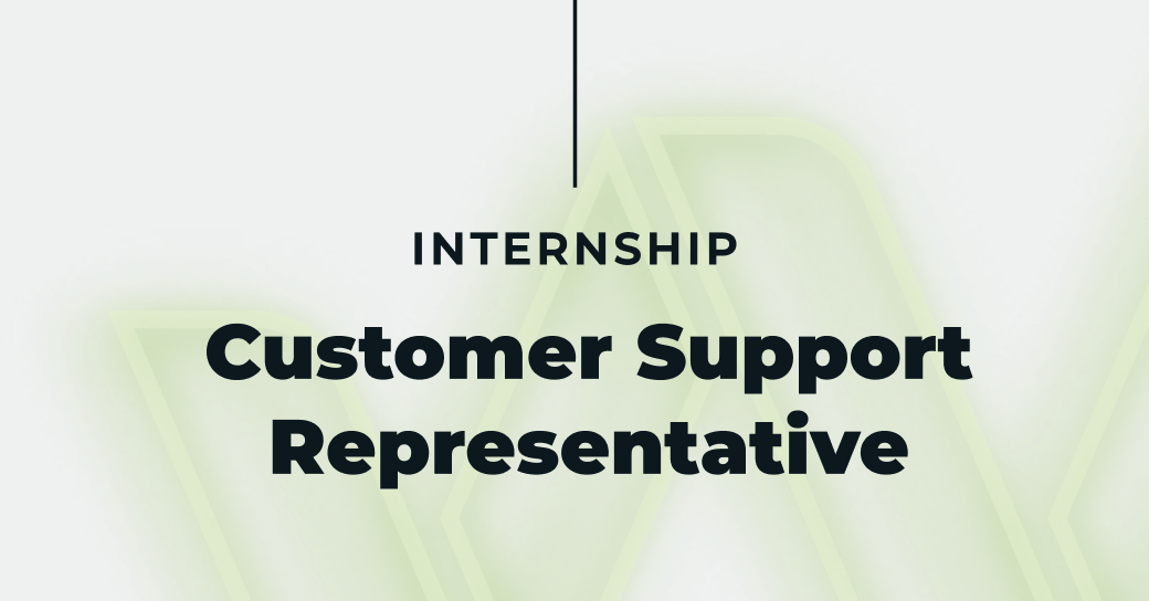 INTERNSHIP: Customer Support Representative (6 months)