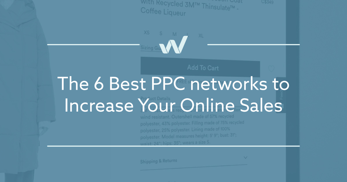 The 6 Best PPC networks to Increase Your Online Sales