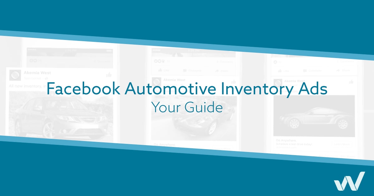Facebook Automotive Inventory Ads - Your Guide