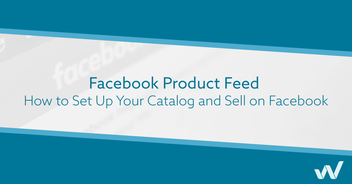 Facebook (META) Product Feed - Optimise Your Product Catalog on META