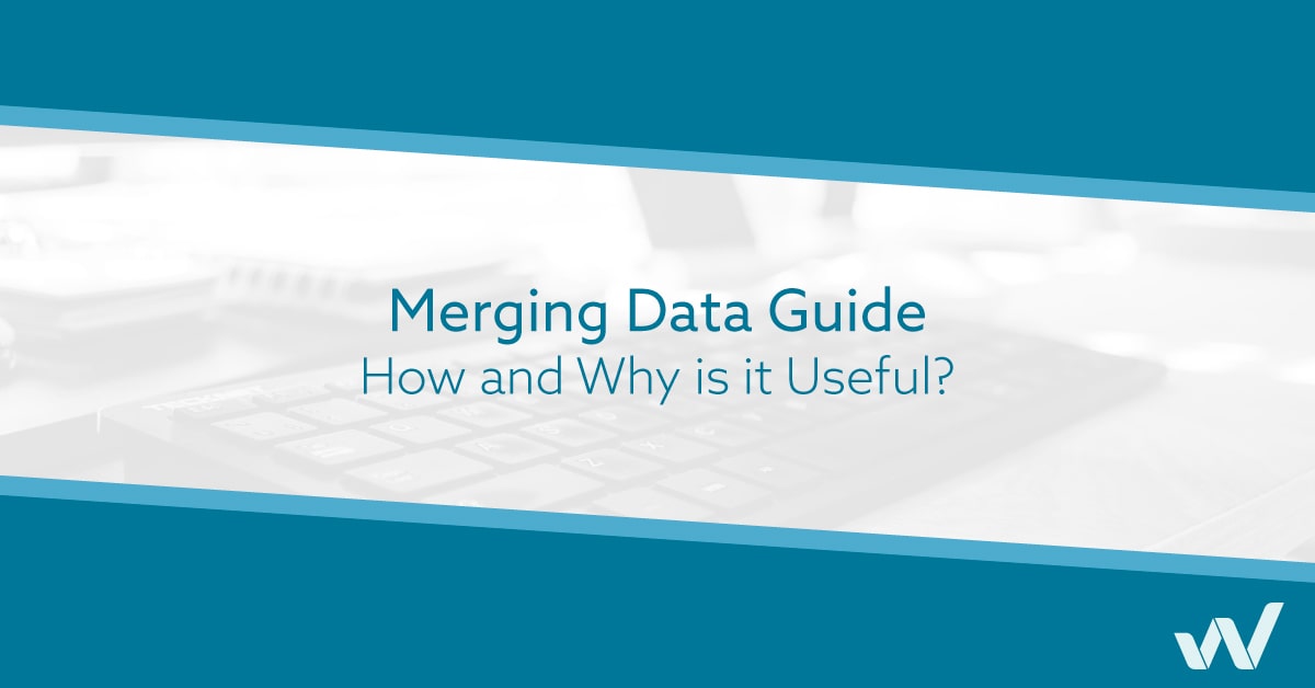 Merging Data Guide - How and Why is it Useful?