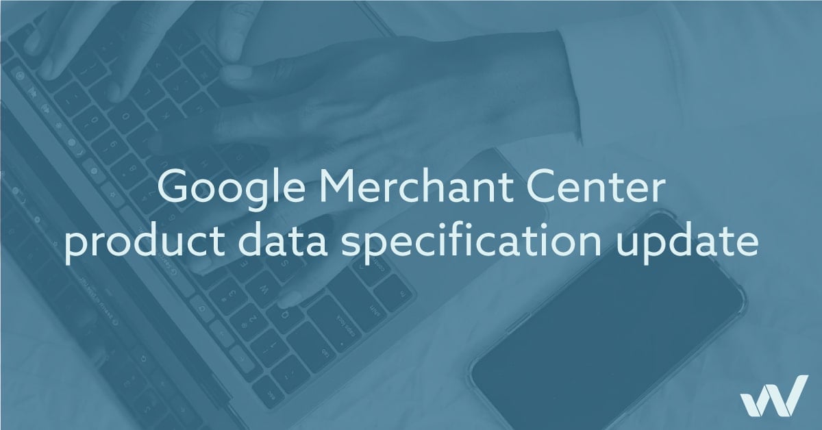 Google Merchant Center product data specification update Jan 2022