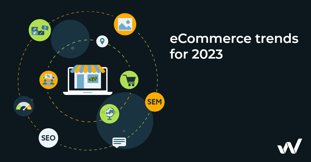 9 eCommerce trends in 2023
